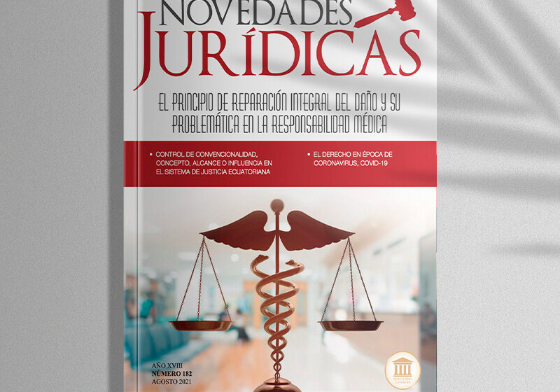  Revista edición #182 Agosto 2021 – El principio de reparación integral del daño y su problemática en la responsabilidad médica