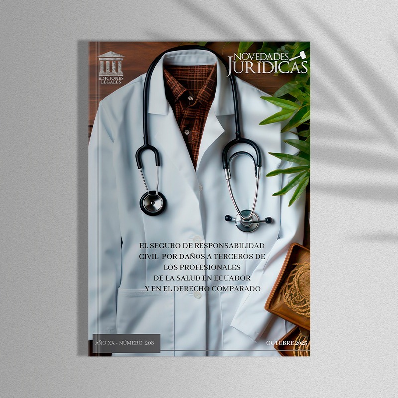 Edición #208 Octubre 2023 - El seguro de responsabilidad civil por daños a terceros de los profesionales  de la salud en Ecuador y en el derecho comparado