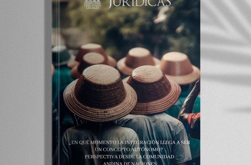  Edición #209 Noviembre 2023 – ¿En qué momento la Integración llega a ser un concepto autónomo? Perspectiva desde la Comunidad Andina de Naciones