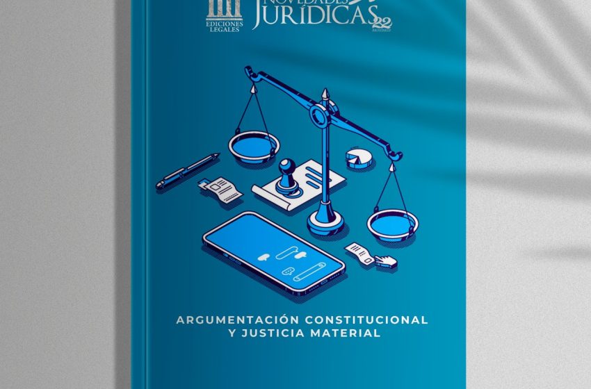  Edición #227 Mayo 2025 – Argumentación Constitucional y Justicia Material
