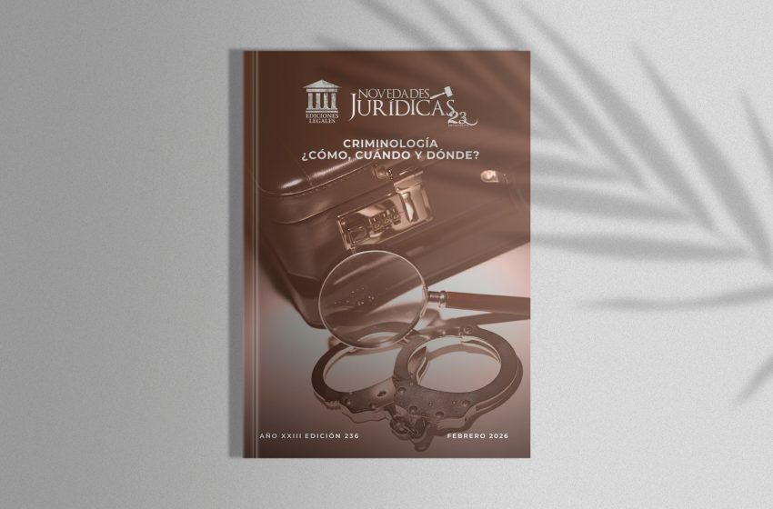  Edición #236 Febrero 2026 – Criminología ¿cómo, cuándo y dónde?