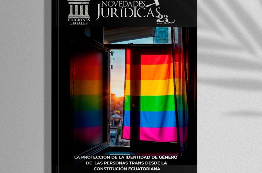  Revista Edición #239 Mayo 2026 – La protección de la identidad de género de las personas trans desde la Constitución ecuatoriana